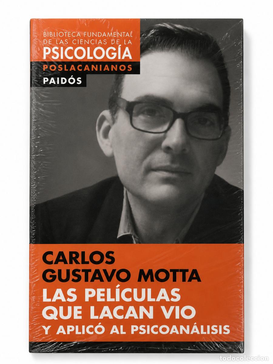 Libros: Carlos Gustavo Motta &ndash; Las pel&iacute;culas que Lacan vio y aplic&oacute; al psicoan&aacute;lisis &ndash; Paid&oacute;s &ndash; 2013 &ndash; LM