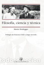 Livros: Filosof&iacute;a, ciencia y t&eacute;cnica - Heidegger, Martin