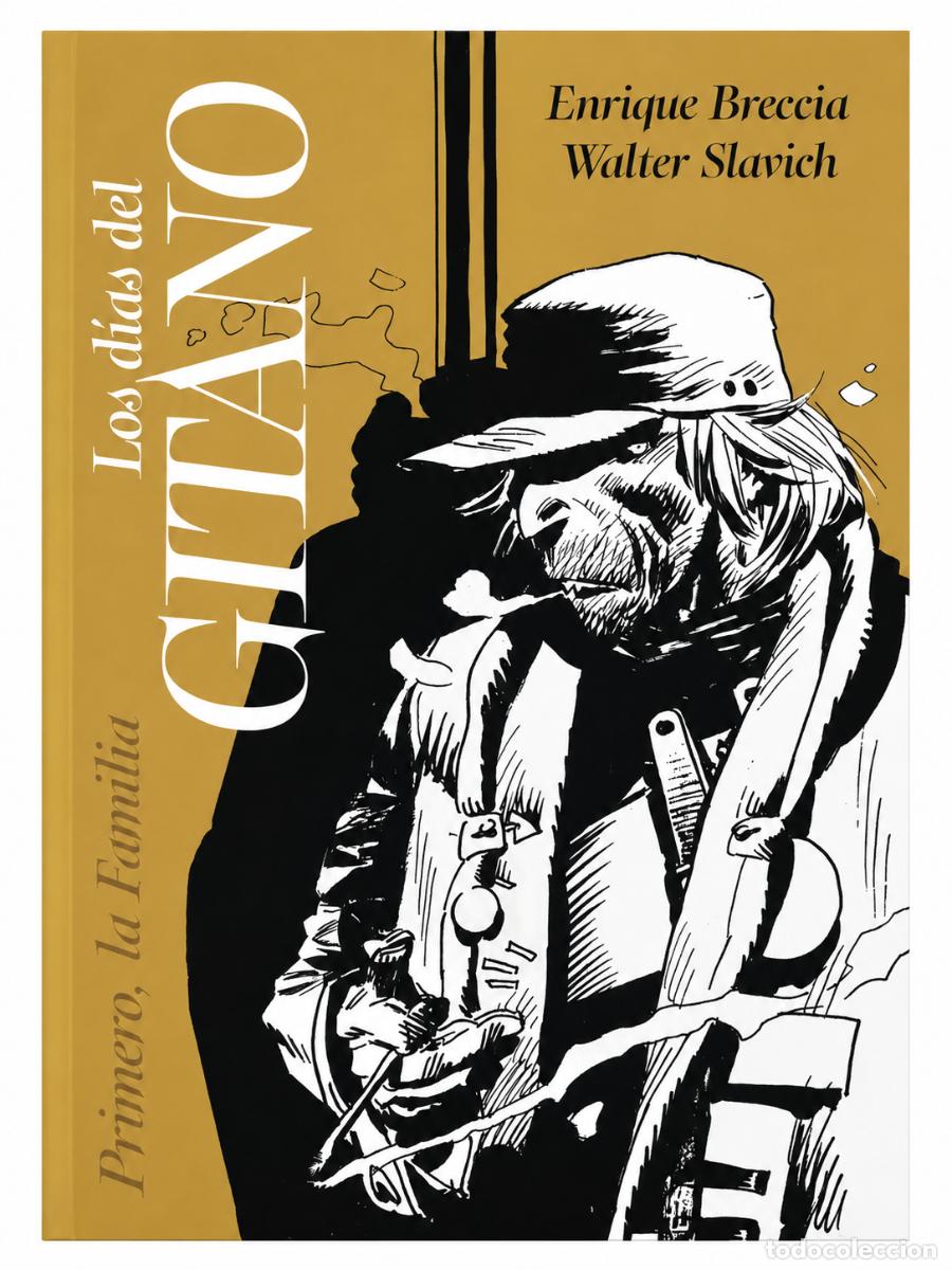 Libros: WALTER SLAVICH Y ENRIQUE BRECCIA &ndash; LOS D&Iacute;AS DEL GITANO. PRIMERO, LA FAMILIA &ndash; DOEDYTORES &ndash; 2025 LM