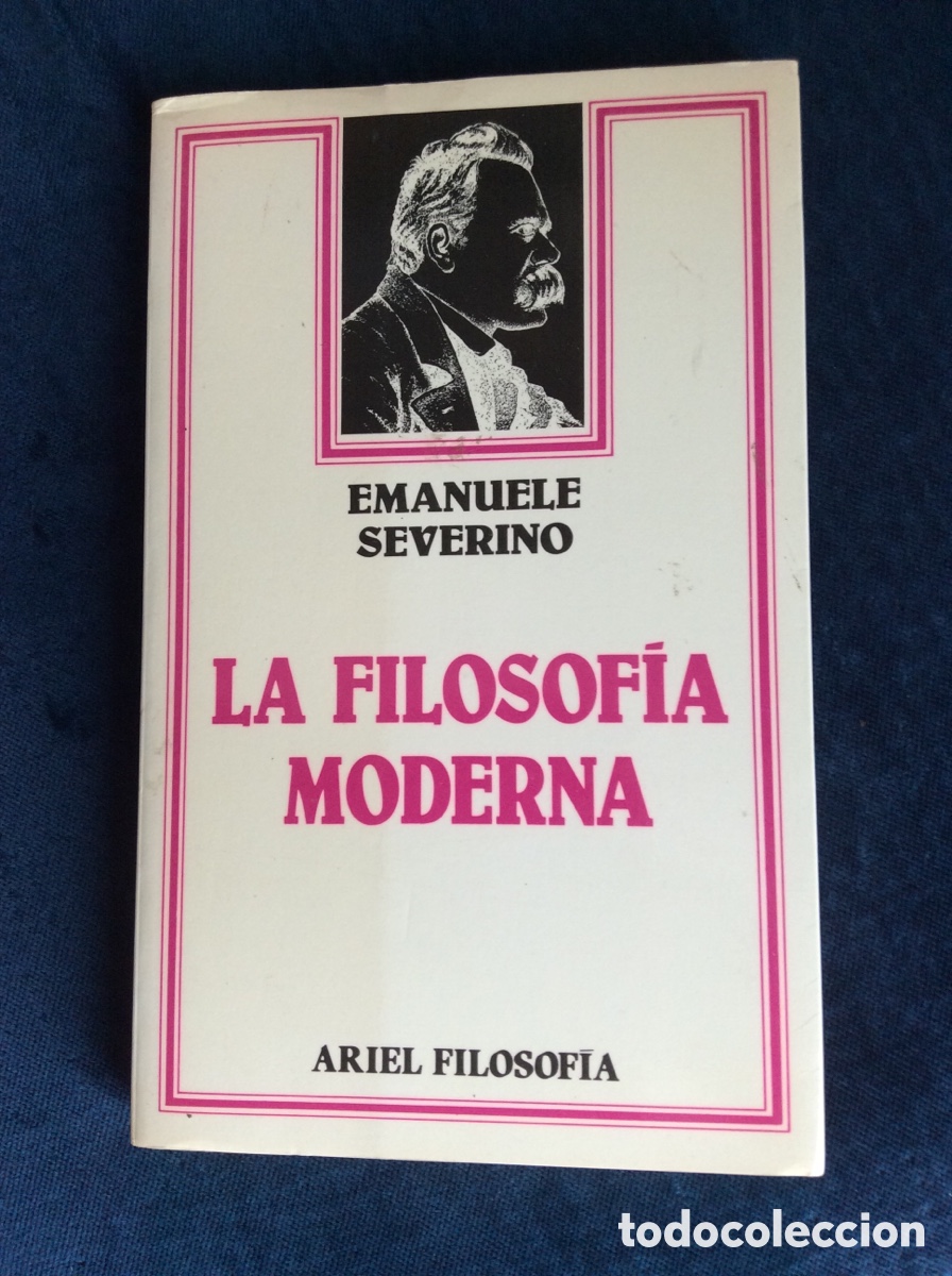 Libros: LA FILOSOFIA MODERNA. EMANUELE SEVERINO.