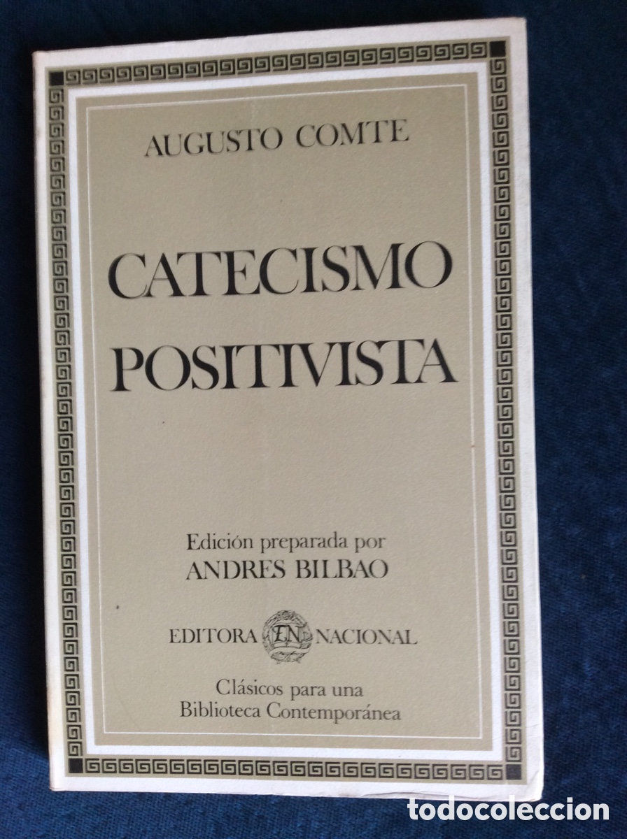 Libros: CATECISMO POSITIVISTA. AUGUSTO COMTE.