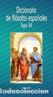 Libros: Diccionario de fil&oacute;sofos espa&ntilde;oles del siglo XX - Yusta Sainz, Jes&uacute;s ; S&aacute;nchez, Juana