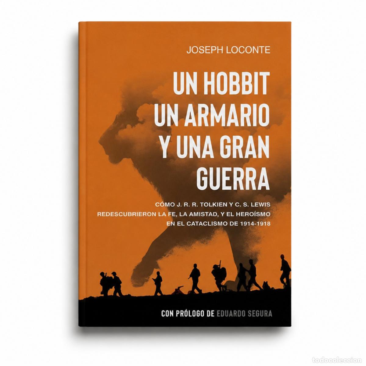 Libros: JOSEPH LOCONTE &ndash; UN HOBBIT, UN ARMARIO Y UNA GRAN GUERRA &ndash; EUC&Aacute;STROFE LM
