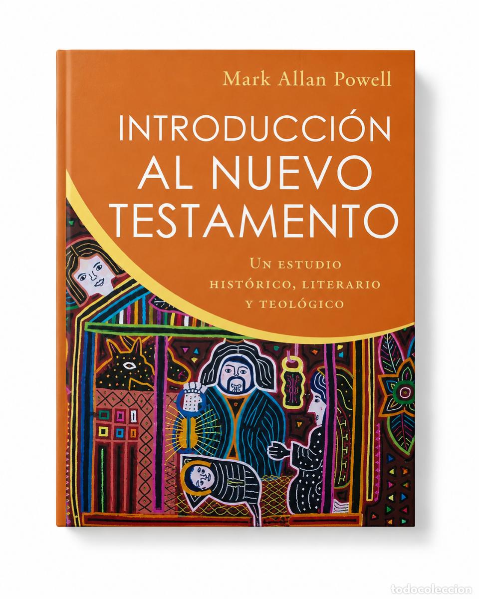 Libros: MARK ALLAN POWELL &ndash; INTRODUCCI&Oacute;N AL NUEVO TESTAMENTO &ndash; EDITORIAL PATMOS &ndash; 2020 LM