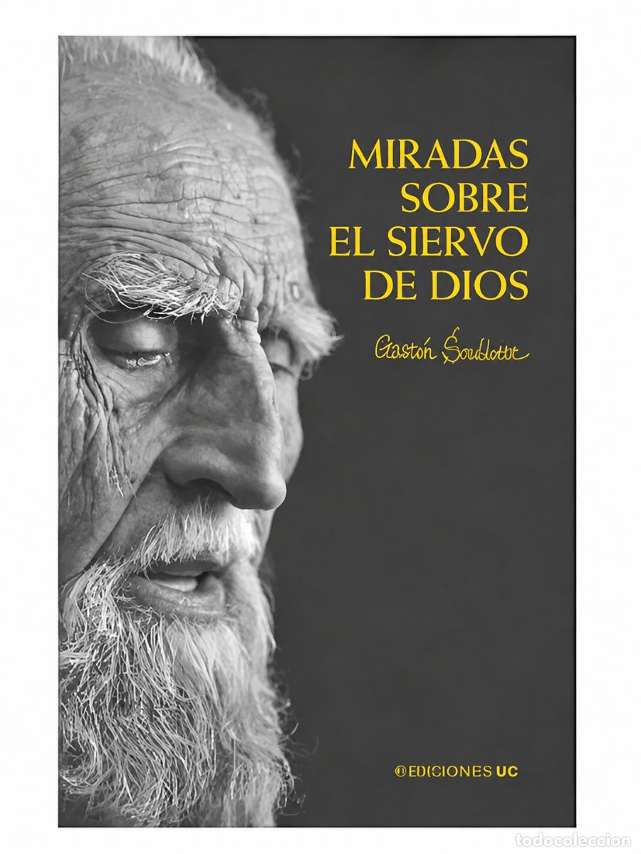Libros: GAST&Oacute;N SOUBLETTE &ndash; MIRADAS SOBRE EL SIERVO DE DIOS &ndash; EDICIONES UC LM