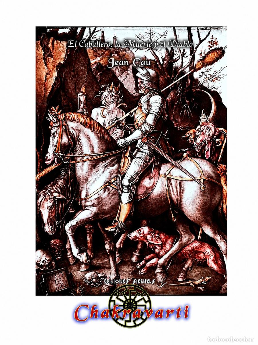Libros: JEAN CAU &ndash; EL CABALLERO, LA MUERTE Y EL DIABLO &ndash; CHAKRAVARTI LM