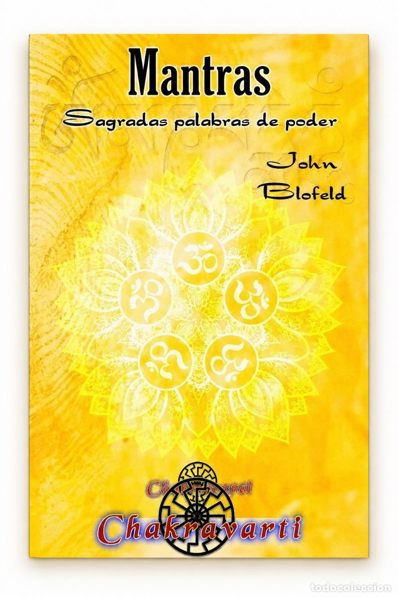 Libros: JOHN BLOFELD &ndash; MANTRAS. SAGRADAS PALABRAS DE PODER &ndash; CHAKRAVARTI &ndash; LM - Foto 1