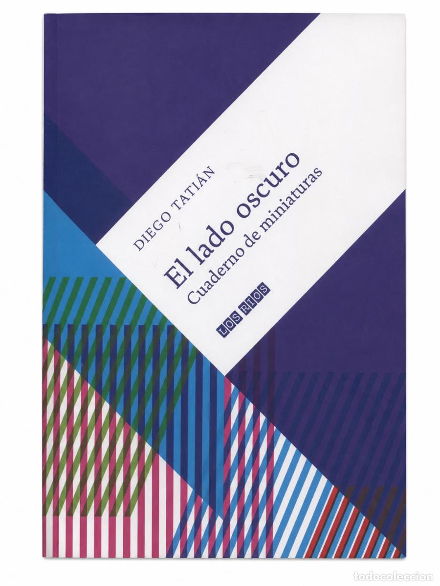Libros: DIEGO TATI&Aacute;N &ndash; EL LADO OSCURO. CUADERNO DE MINIATURAS &ndash; LOS R&Iacute;OS EDITORIAL &ndash; 2018 LM