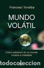 Libros: Mundo vol&aacute;til - Torralba Rosell&oacute;, Francesc