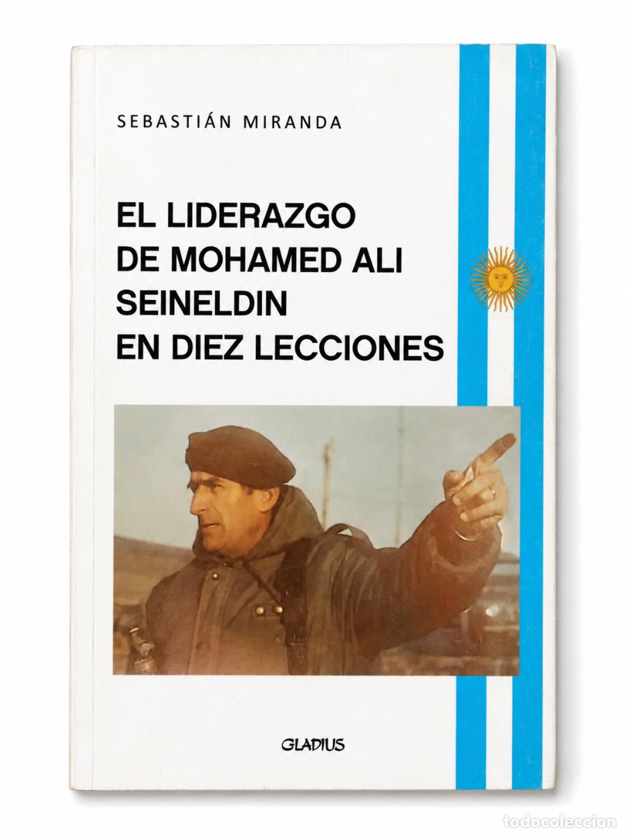 Libros: SEBASTI&Aacute;N MIRANDA &ndash; EL LIDERAZGO DE MOHAMED AL&Iacute; SEINELD&Iacute;N EN DIEZ LECCIONES &ndash; GLADIUS LM