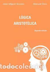 Libros: L&oacute;gica aristot&eacute;lica - Gambra Guti&eacute;rrez, Jos&eacute; Miguel; Oriol Salgado, Manuel