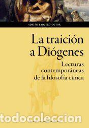 Libros: La traici&oacute;n a Di&oacute;genes - Baquero Gotor, Adri&aacute;n