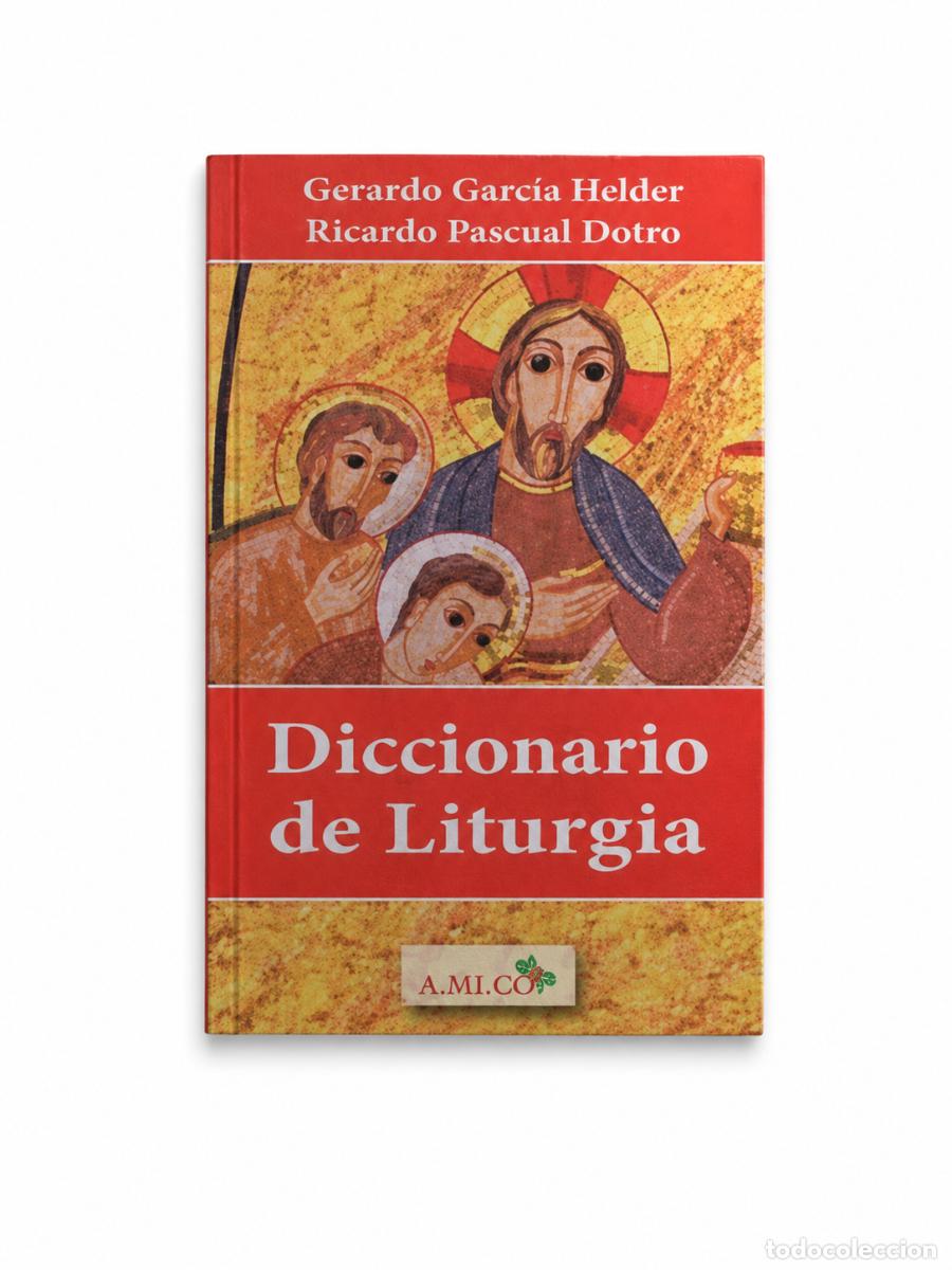 Libros: GERARDO GARC&Iacute;A HELDER Y RICARDO PASCUAL DOTRO &ndash; DICCIONARIO DE LITURGIA &ndash; REGINA COELI LM
