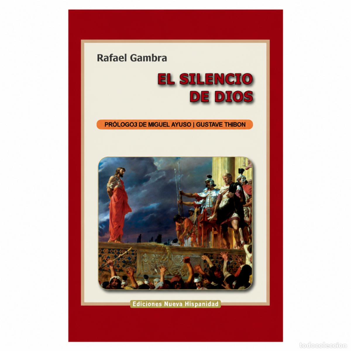 Libros: RAFAEL GAMBRA &ndash; EL SILENCIO DE DIOS &ndash; EDITORIAL HISPANIDAD &ndash; S/F LM