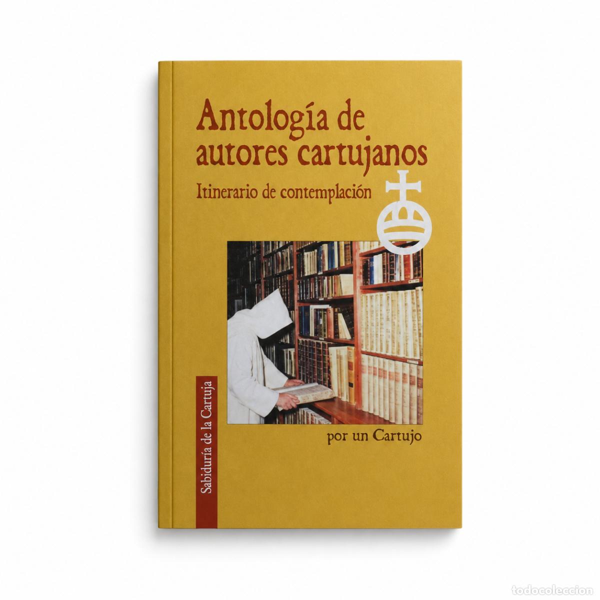 Libros: Por un Cartujo &ndash; Antolog&iacute;a de autores cartujanos. Itinerario de contemplaci&oacute;n &ndash; Monte Carmelo LM