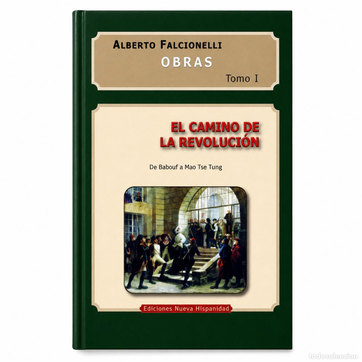 Libros: ALBERTO FALCIONELLI &ndash; EL CAMINO DE LA REVOLUCI&Oacute;N. DE BABEUF A MAO TSE TUNG &ndash; LM