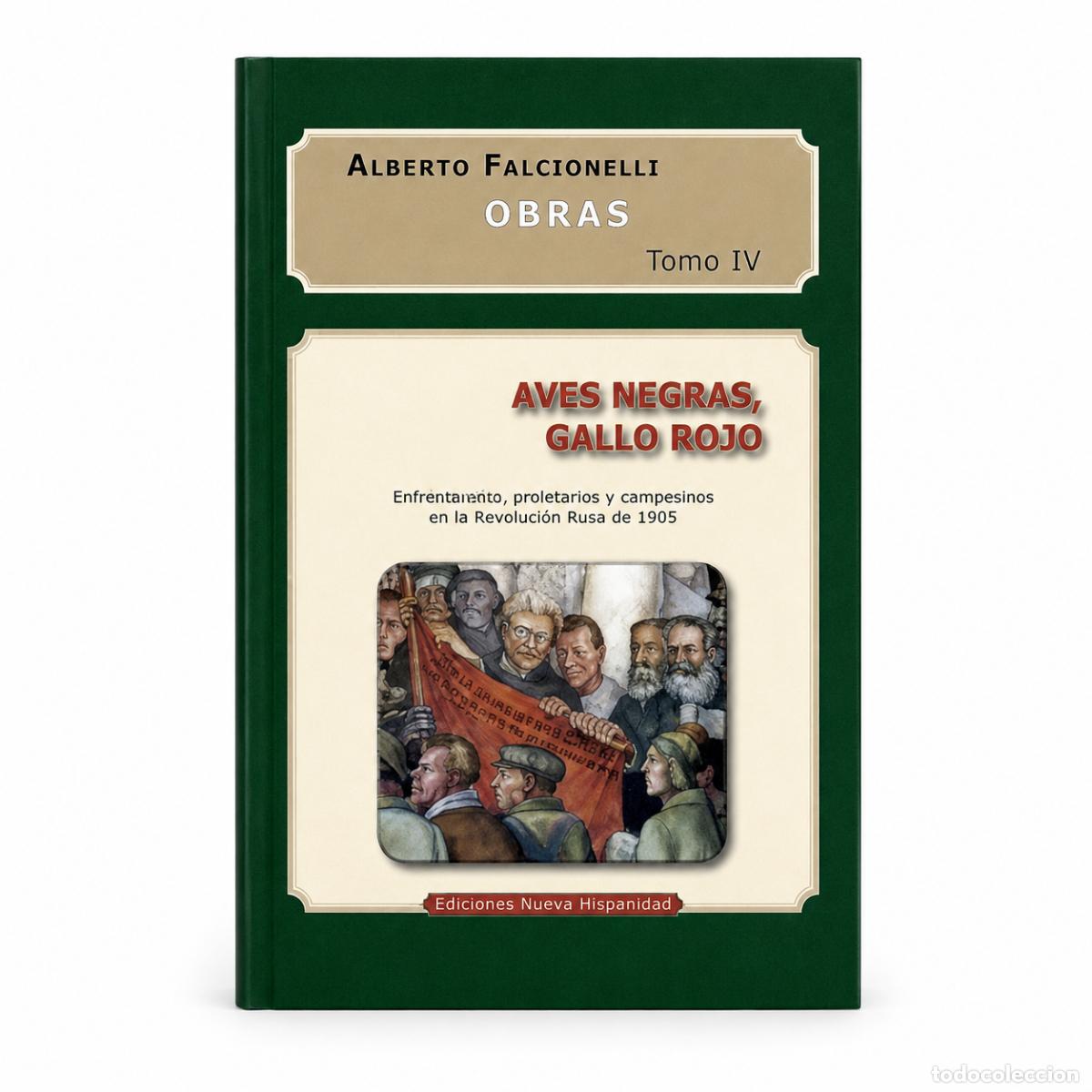 Libros: ALBERTO FALCIONELLI &ndash; AVES NEGRAS, GALLO ROJO &ndash; EDICIONES NUEVA HISPANIDAD LM