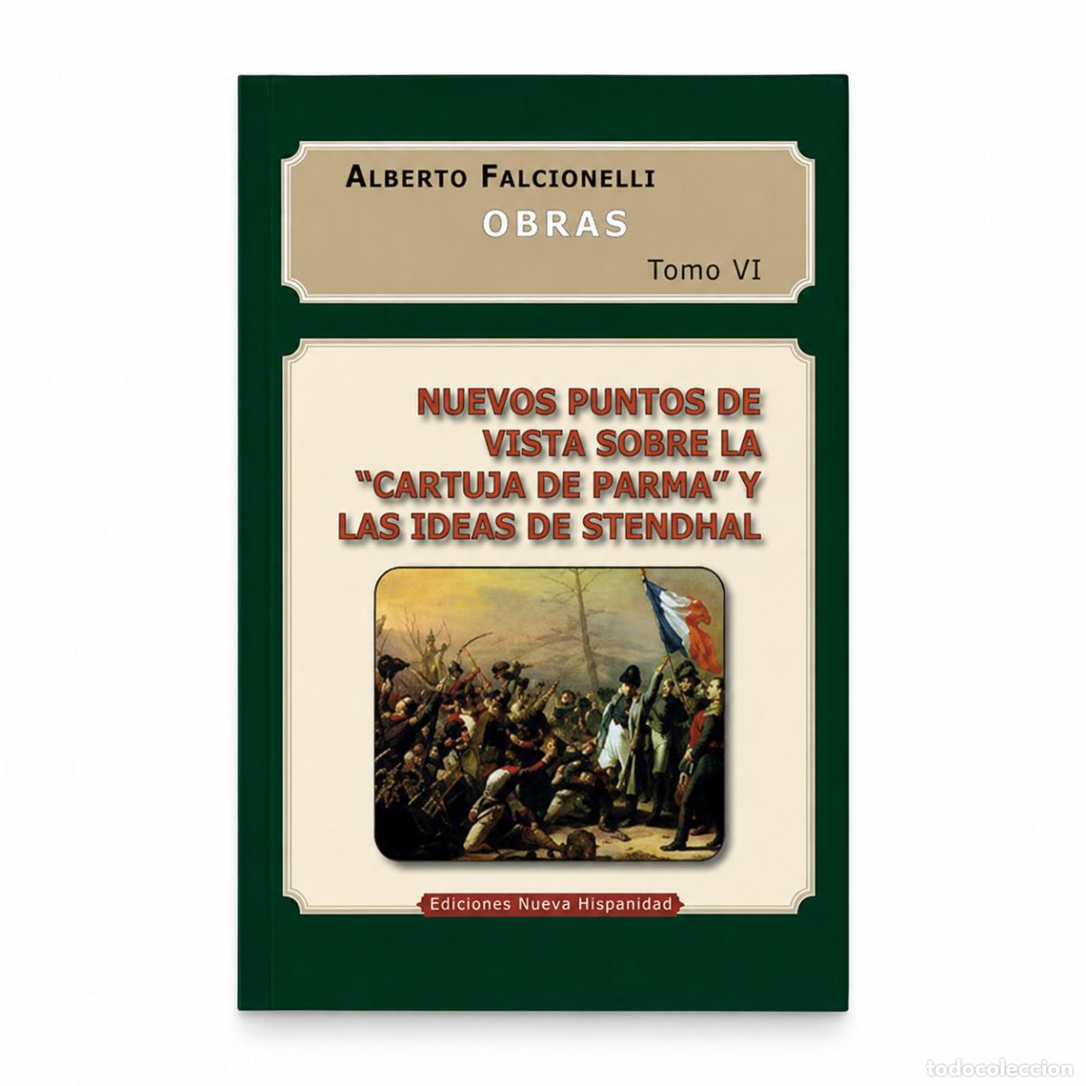 Libros: ALBERTO FALCIONELLI &ndash; NUEVOS PUNTOS DE VISTA SOBRE &ldquo;LA CARTUJA DE PARMA&rdquo; Y LAS IDEAS DE STENDHAL LM