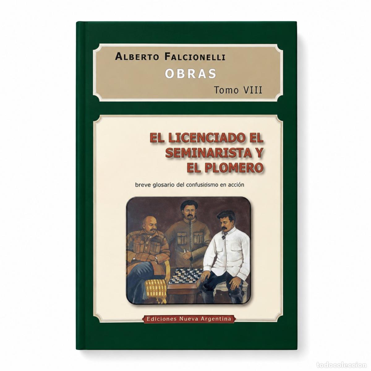 Libros: ALBERTO FALCIONELLI &ndash; EL LICENCIADO, EL SEMINARISTA Y EL PLOMERO