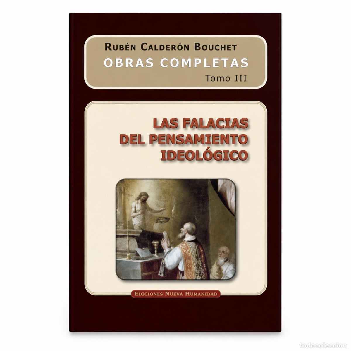 Libros: RUB&Eacute;N CALDER&Oacute;N BOUCHET &ndash; LAS FALACIAS DEL PENSAMIENTO IDEOL&Oacute;GICO &ndash; LM