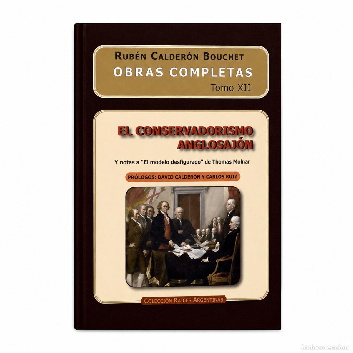 Libros: RUB&Eacute;N CALDER&Oacute;N BOUCHET &ndash; EL CONSERVADORISMO ANGLOSAJ&Oacute;N &ndash; EDICIONES NUEVA HISPANIDAD LM