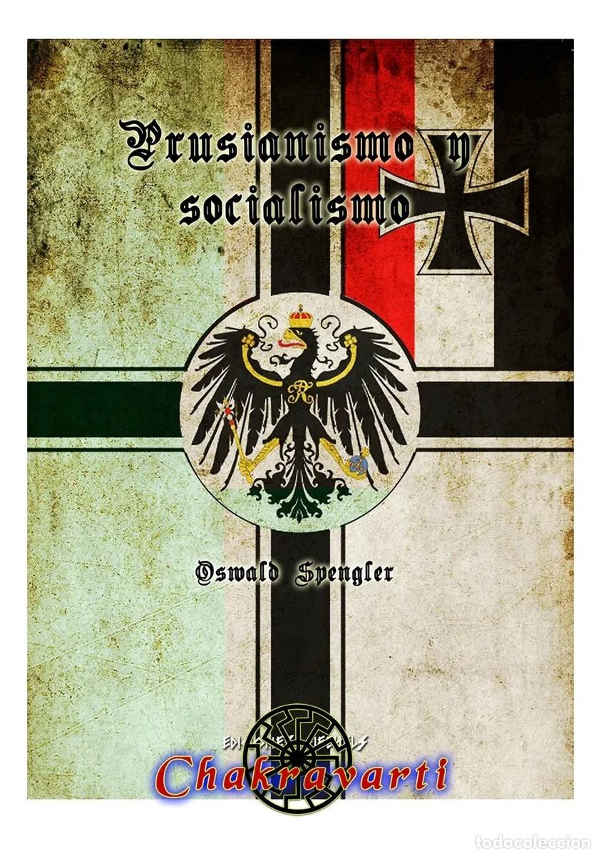 Libros: Oswald Spengler &ndash; Prusianismo y socialismo &ndash; Chakravarti &ndash; LM