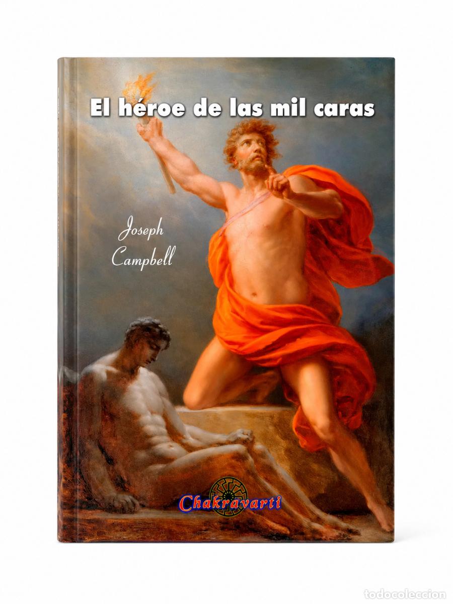 Libros: JOSEPH CAMPBELL &ndash; EL H&Eacute;ROE DE LAS MIL CARAS &ndash; CHAKRAVARTI LM