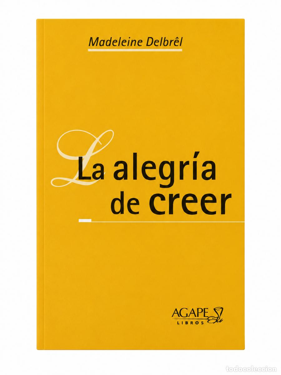 Libros: MADELEINE DELBR&Ecirc;L &ndash; LA ALEGR&Iacute;A DE CREER &ndash; &Aacute;GAPE LIBROS &ndash; LM