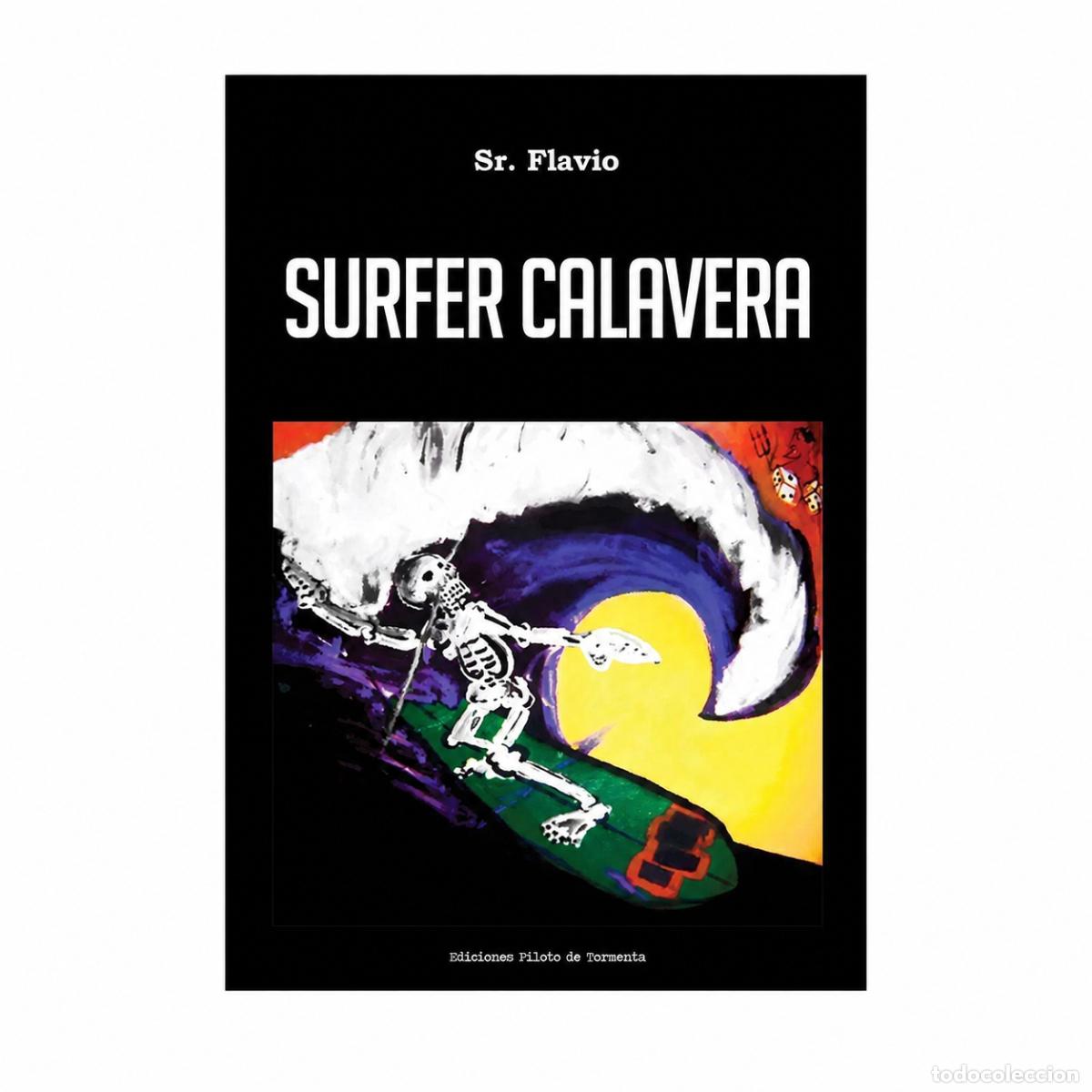 Livres: SR. FLAVIO (FLAVIO CIANCIARULO) &ndash; SURFER CALAVERA &ndash; PILOTO DE TORMENTA &ndash; 2013 LM