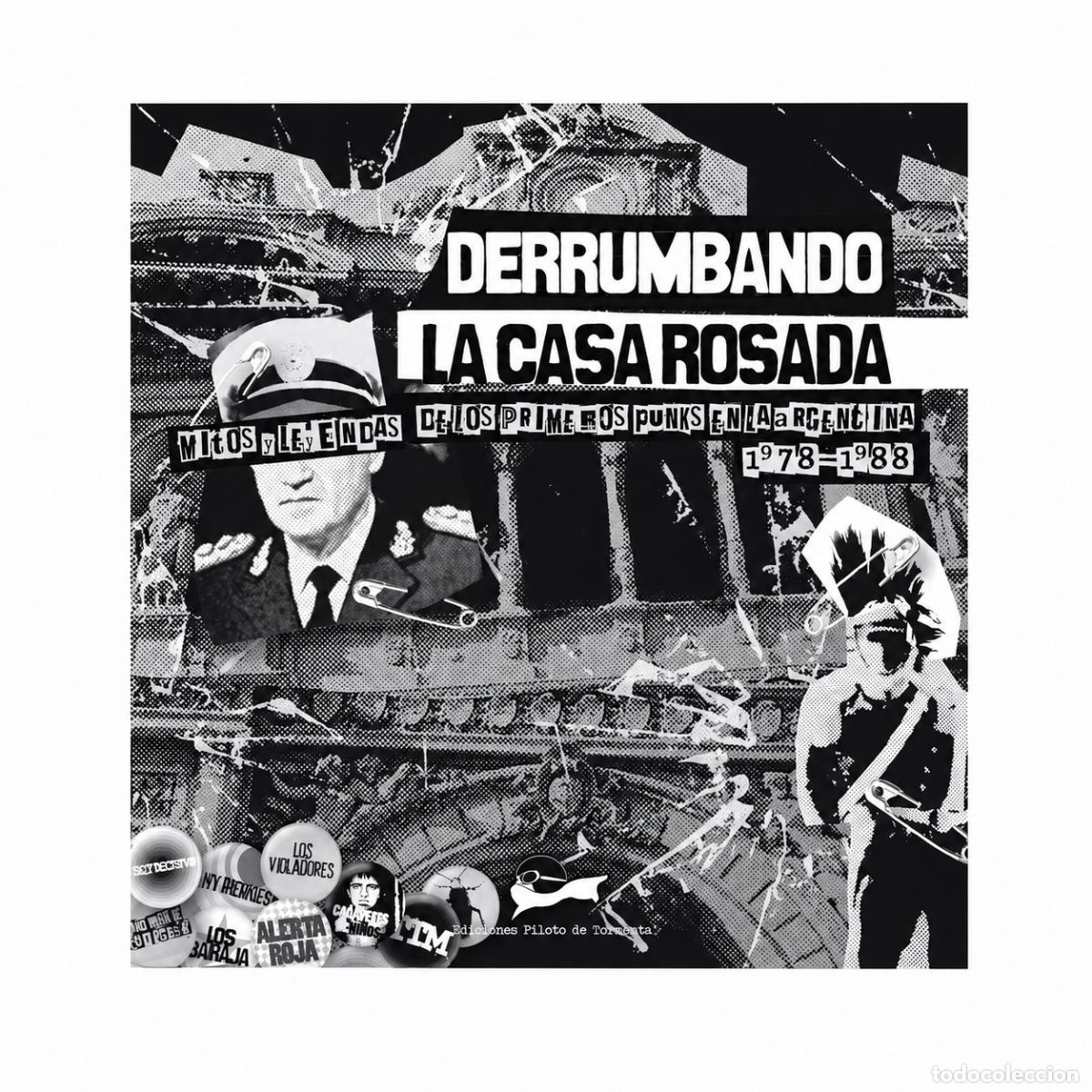 Libros: DERRUMBANDO LA CASA ROSADA. MITOS Y LEYENDAS DE LOS PRIMEROS PUNKS EN LA ARGENTINA LM