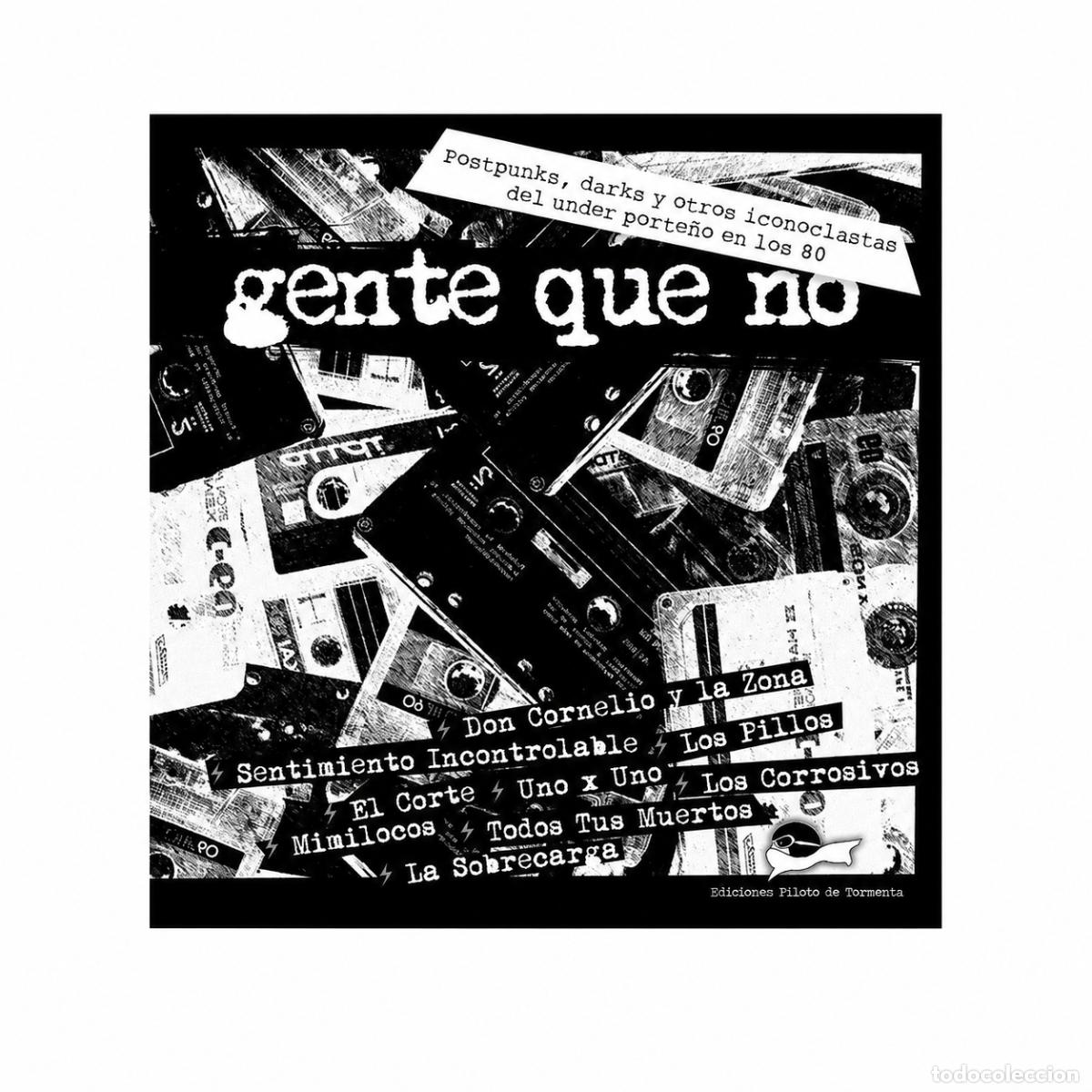 Libros: GENTE QUE NO. POSTPUNKS, DARKS Y OTROS ICONOCLASTAS DEL UNDER PORTE&Ntilde;O EN LOS 80 &ndash; LM