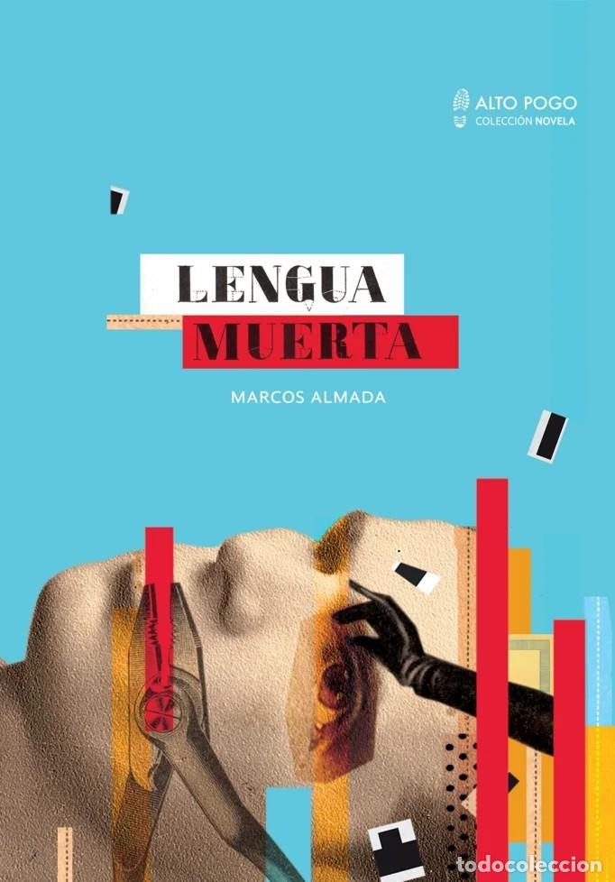 Libros: MARCOS ALMADA &ndash; LENGUA MUERTA &ndash; ALTO POGO &ndash; 2012 LM