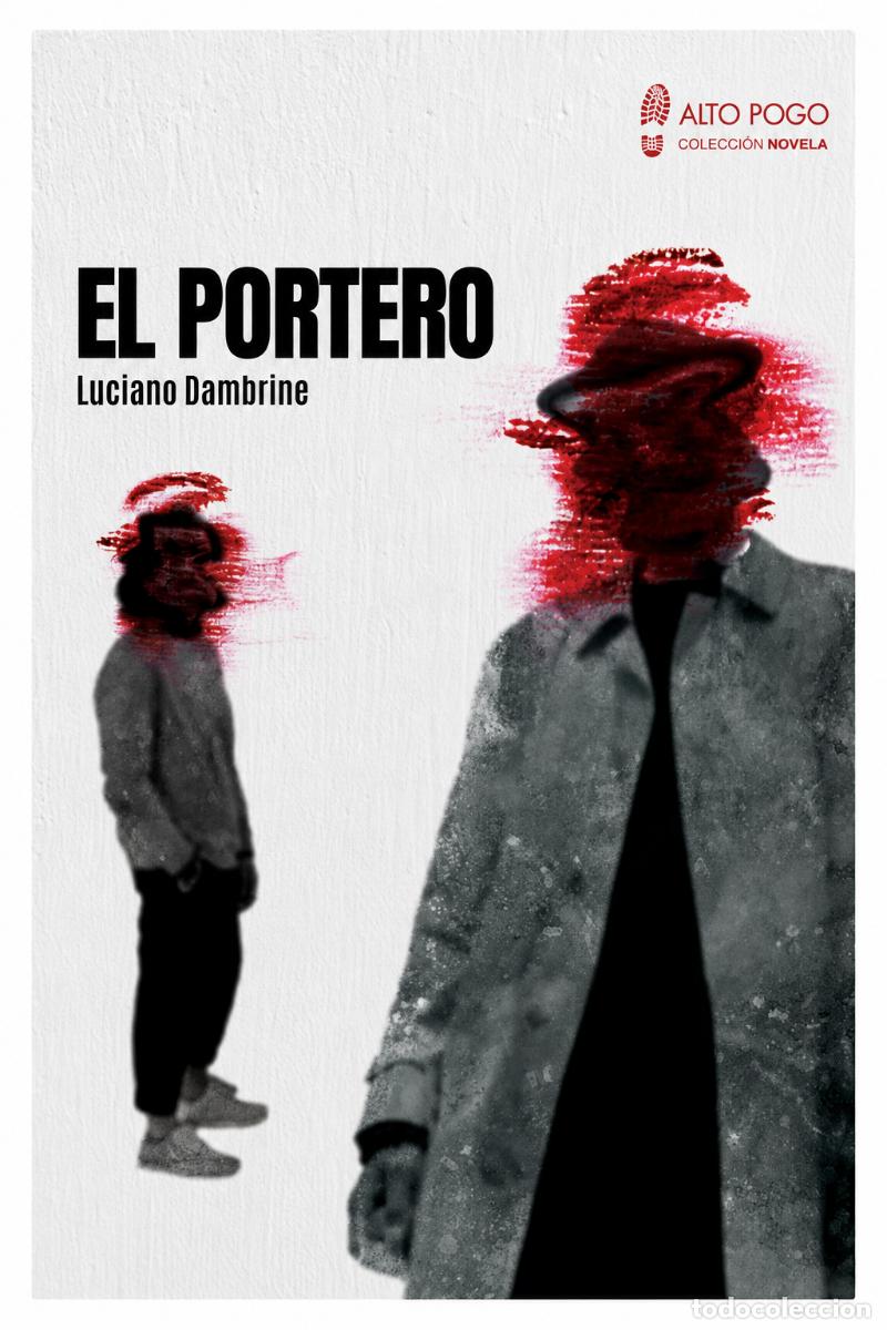 Libros: LUCIANO DAMBRINE &ndash; EL PORTERO &ndash; ALTO POGO &ndash; 2021 LM