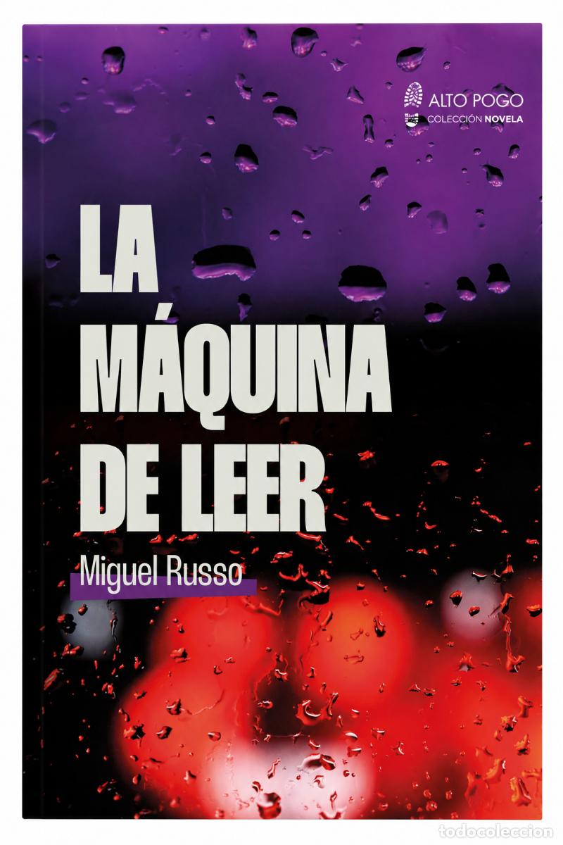 Livros: MIGUEL RUSSO &ndash; LA M&Aacute;QUINA DE LEER &ndash; ALTO POGO &ndash; 2022 LM