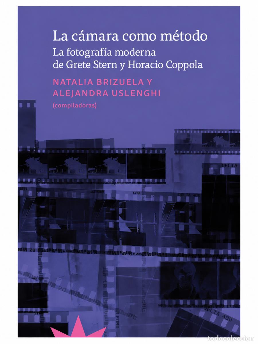 Libros: NATALIA BRIZUELA Y ALEJANDRA USLENGHI (COMP.) &ndash; LA C&Aacute;MARA COMO M&Eacute;TODO. LM