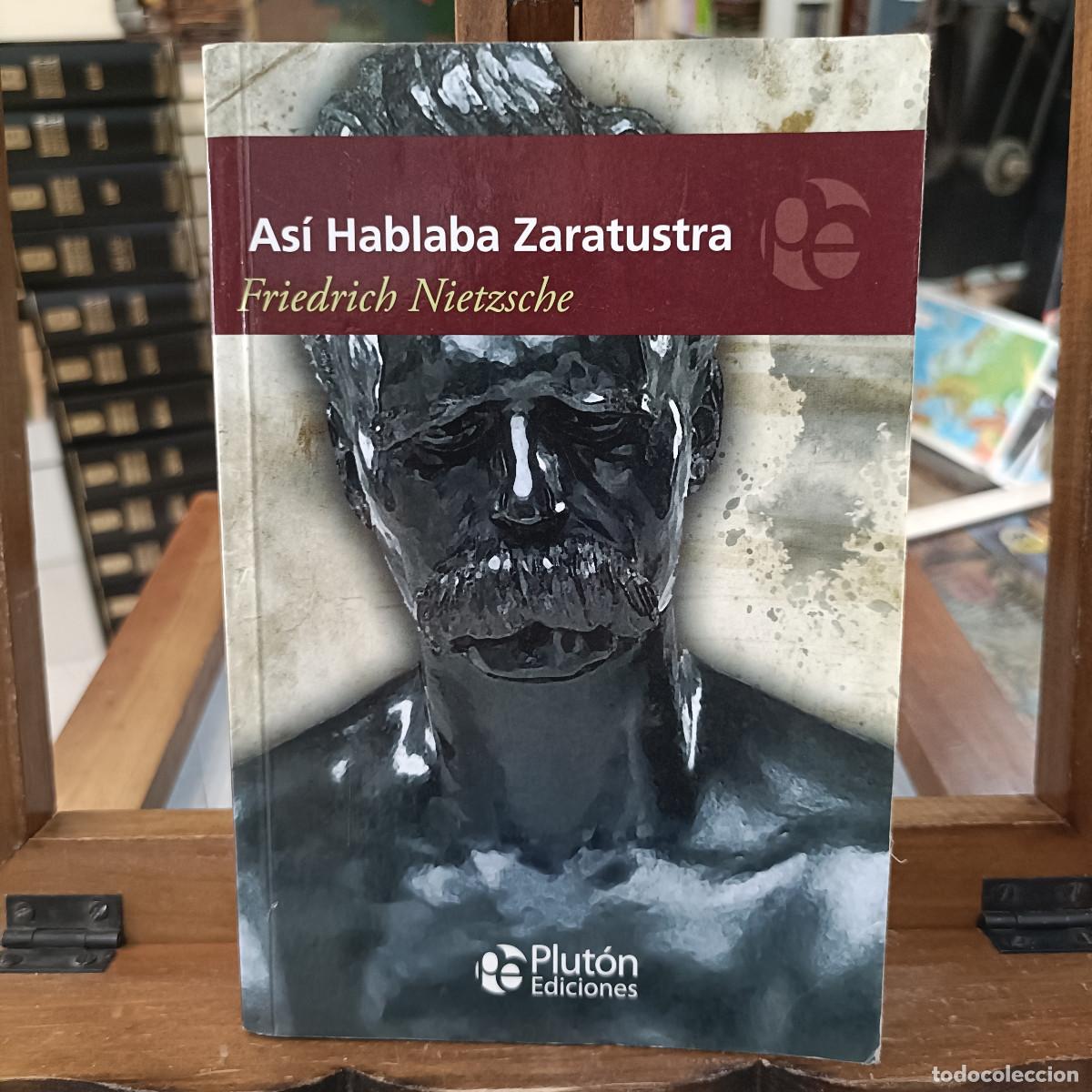 Libros: As&iacute; hablaba Zaratustra - Friedich Nietzsche - Plut&oacute;n Ediciones 2016