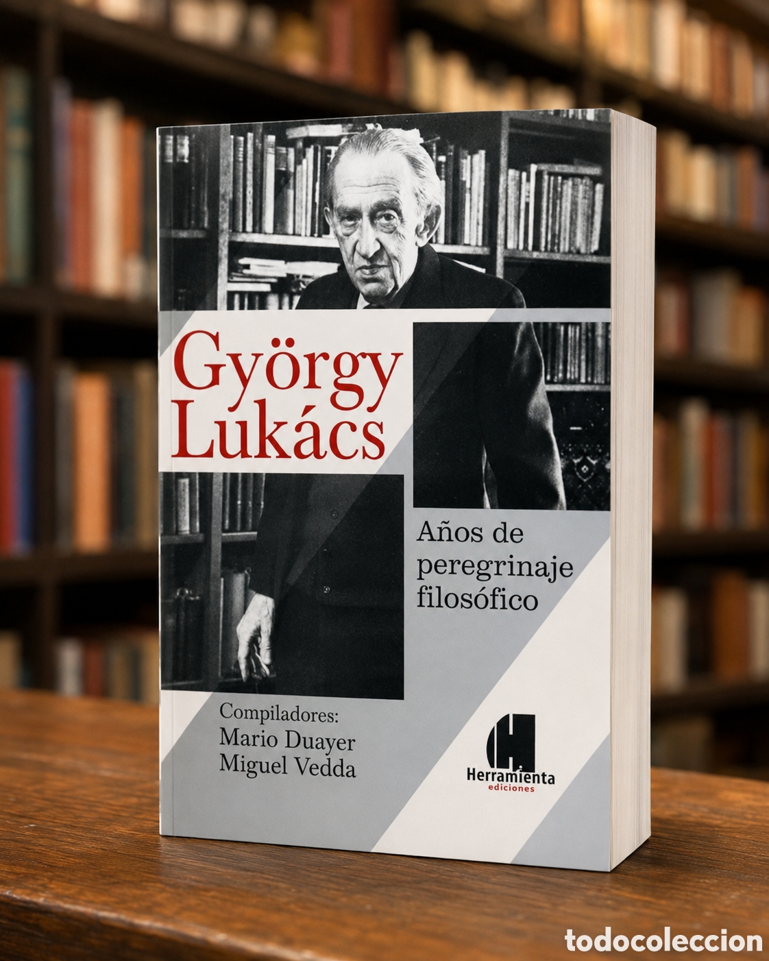 Libros: MARIO DUAYER / MIGUEL VEDDA (COMPS.) &ndash; GY&Ouml;RGY LUK&Aacute;CS: A&Ntilde;OS DE PEREGRINAJE FILOS&Oacute;FICO &ndash; LMD