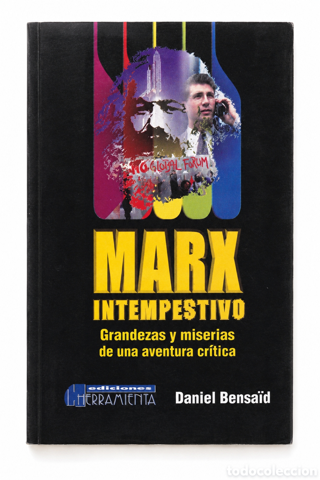 Libros: Daniel Bensa&iuml;d &mdash; Marx intempestivo. Grandezas y miserias de una aventura cr&iacute;tica &ndash; LMD
