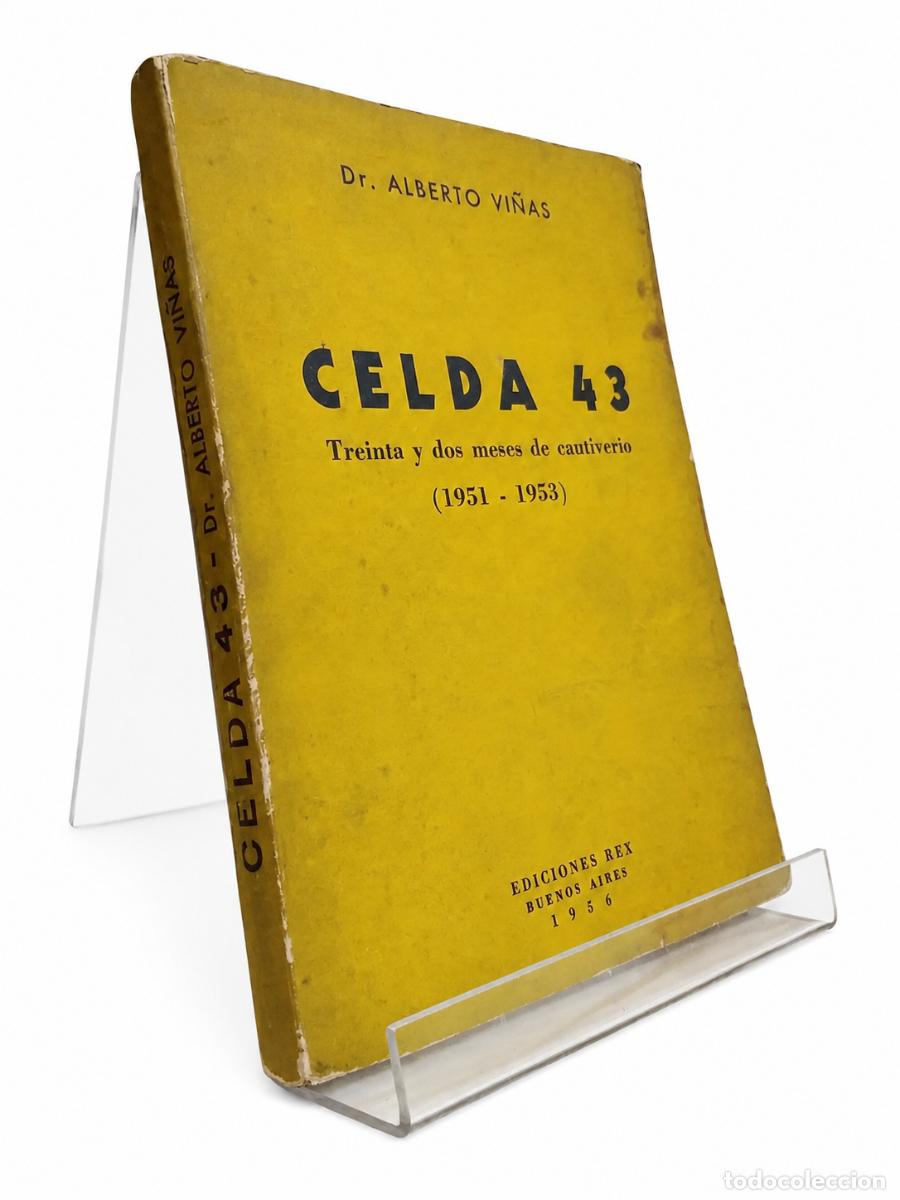 Libros: ALBERTO VI&Ntilde;AS &ndash; CELDA 43. TREINTA Y DOS MESES DE CAUTIVERIO (1951-1953) &ndash; EDICIONES REX &ndash; 1956 LM