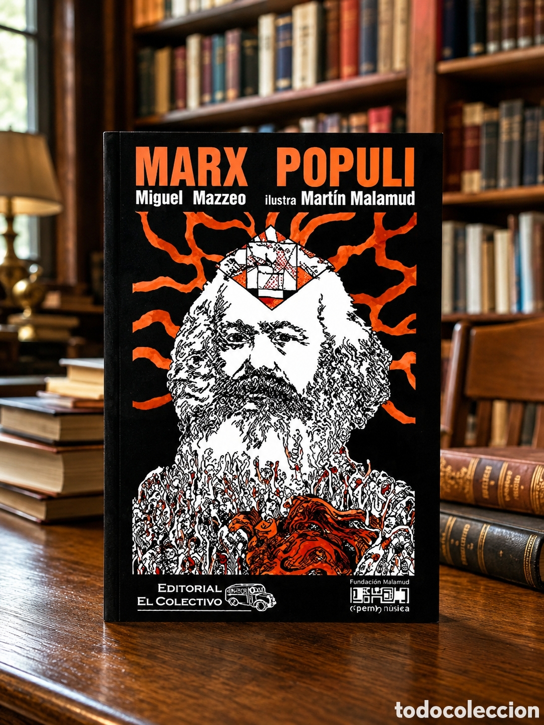 Libros: Miguel Mazzeo &mdash; Marx populi. Collage para releer a Marx. Editorial El Colectivo &ndash; LMD
