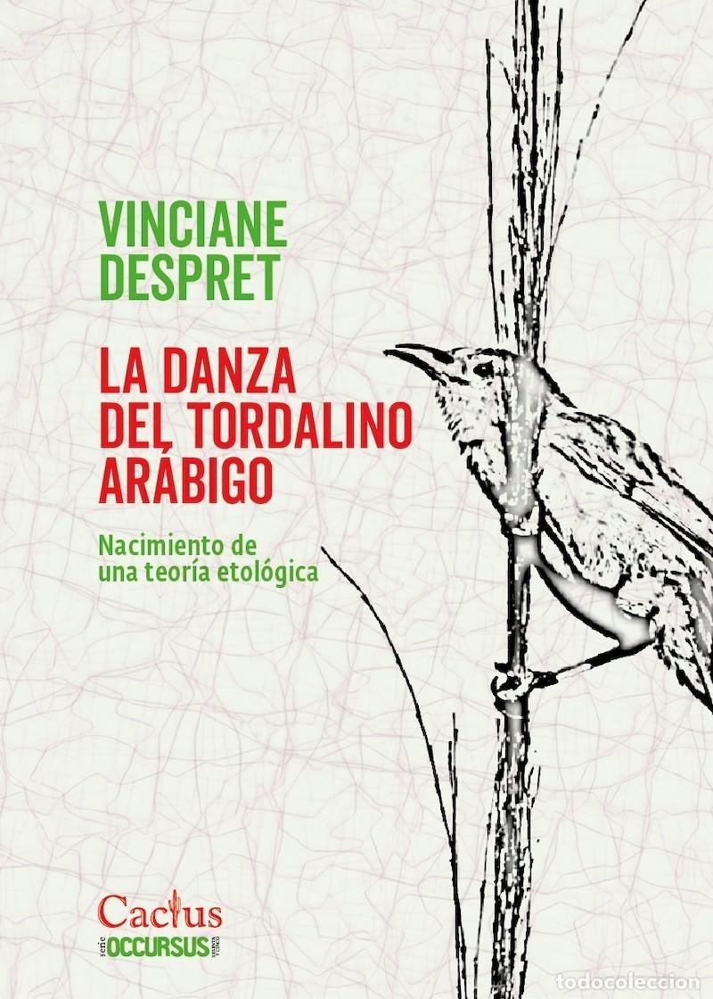 Libros: LA DANZA DEL TORDALINO AR&Aacute;BIGO. NACIMIENTO DE UNA TEOR&Iacute;A ETOL&Oacute;GICA &ndash; EDITORIAL CACTUS LM