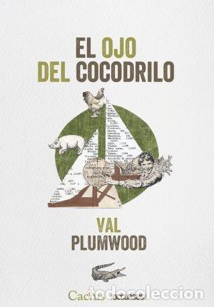 Libros: VAL PLUMWOOD &ndash; EL OJO DEL COCODRILO &ndash; EDITORIAL CACTUS &ndash; 2024 LM