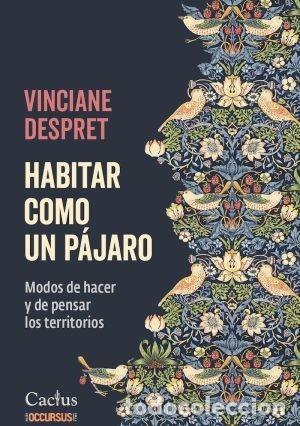 Libros: HABITAR COMO UN P&Aacute;JARO. MODOS DE HACER Y DE PENSAR LOS TERRITORIOS &ndash; EDITORIAL CACTUS &ndash; 2022 LM