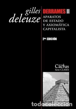 Libros: DERRAMES II. APARATOS DE ESTADO Y AXIOM&Aacute;TICA CAPITALISTA &ndash; 2.&ordf; EDICI&Oacute;N &ndash; EDITORIAL CACTUS &ndash; LM