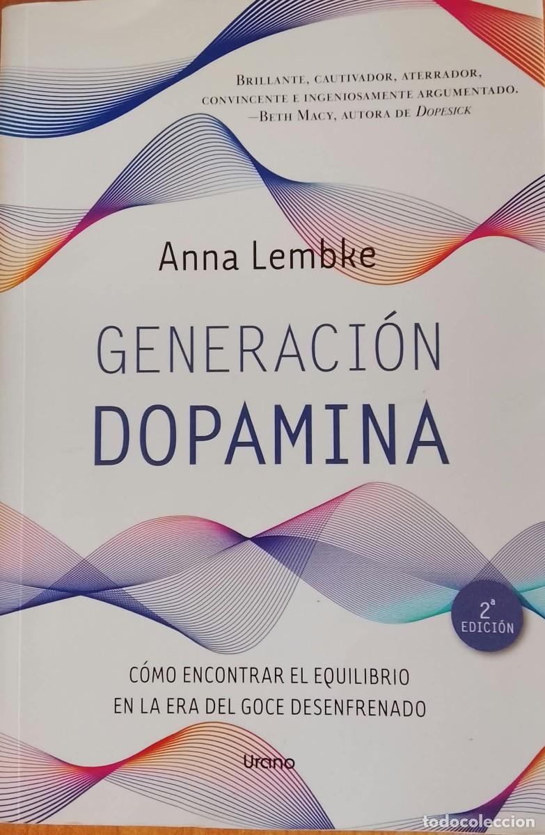Libros: GENERACION DOPAMINA - ANNA LEMBKE