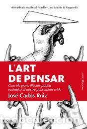Libros: L&rsquo;art de pensar - Jos&eacute; Carlos Ruiz