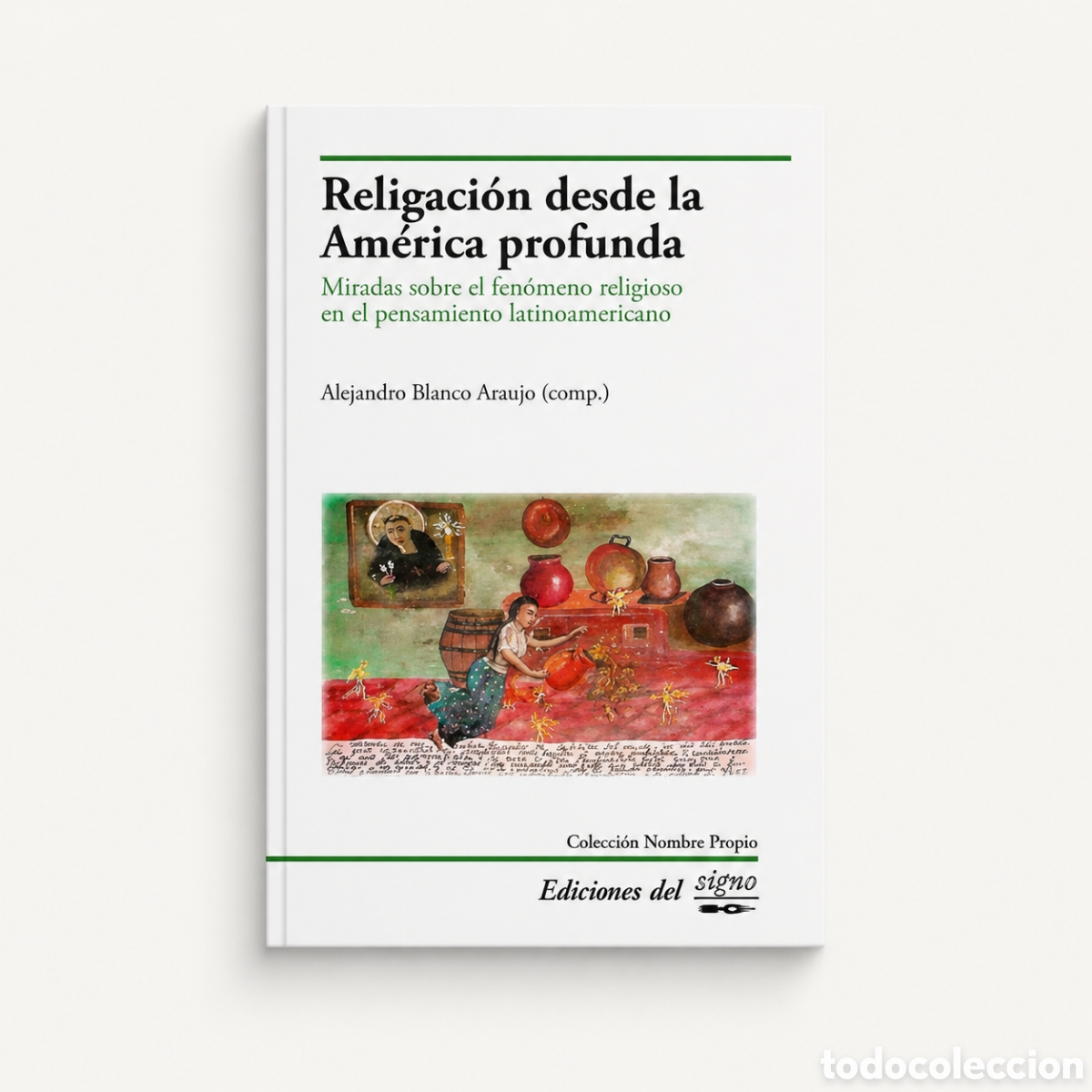 Libros: ALEJANDRO BLANCO ARAUJO (COMP.) &ndash; RELIGACI&Oacute;N DESDE LA AM&Eacute;RICA PROFUNDA &ndash; LDM