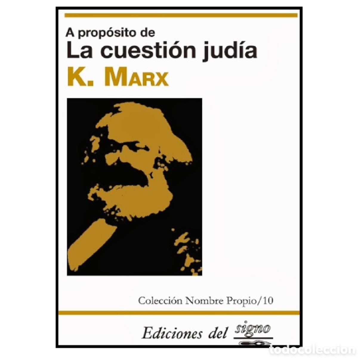 Libros: KARL MARX &ndash; A PROP&Oacute;SITO DE LA CUESTI&Oacute;N JUD&Iacute;A &ndash; EDICIONES DEL SIGNO &ndash; LMD
