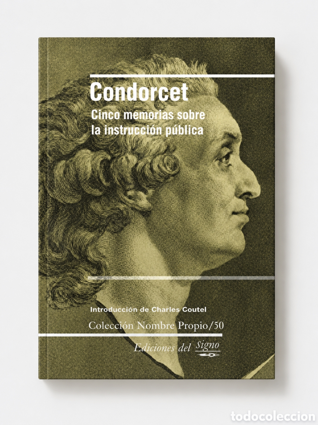 Libros: CONDORCET &ndash; CINCO MEMORIAS SOBRE LA INSTRUCCI&Oacute;N P&Uacute;BLICA &ndash; EDICIONES DEL SIGNO &ndash; LMD