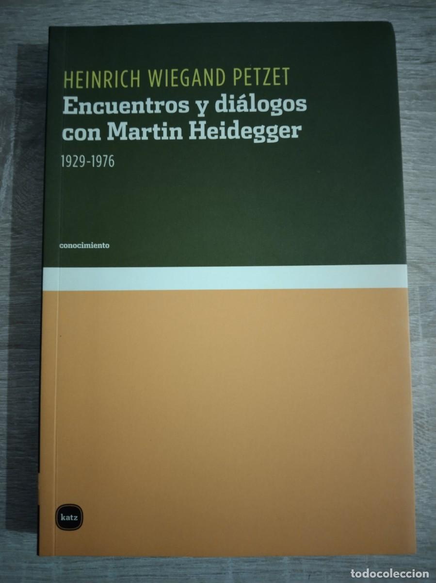 Libros: ENCUENTROS Y DIALOGOS CON MARTIN HEIDEGGER 1929-1976 - Wiegand Petzet, Heinrich